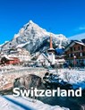 Switzerland: Coffee Table Photography Travel Picture Book Album Of A Swiss Country And Zurich City In Central Europe Large Size Photos Cover - Amelia Boman - 9781674514581
