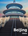 Beijing China: Coffee Table Photography Travel Picture Book Album Of A Chinese Country And City In The Far East Asia Large Size Photos Cover - Amelia Boman - 9781674517094