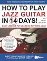 How to Play Jazz Guitar in 14 Days - Troy Nelson - 9781674965840