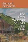 The Real World of VB.Net and ADO - Richard Edwards - 9781676840114