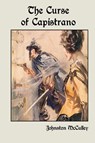 The Curse of Capistrano - Johnston McCulley - 9781678150990