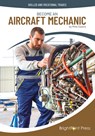 Become an Aircraft Mechanic - Mike Downs - 9781678209025