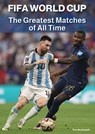 Fifa World Cup: The Greatest Matches of All Time - Tom Streissguth - 9781678210786