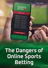 The Dangers of Online Sports Betting - John Allen - 9781678211905