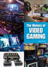 The History of Video Gaming - James Roland - 9781678212421