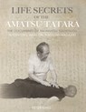 Life Secrets of the Amatsu Tatara: The Documents of Takamatsu Toshitsugu, Interviews with Hatsumi Masaaki - Hatsumi Masaaki - 9781678390198