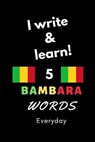 Notebook: I write and learn! 5 Bambara words everyday, 6" x 9". 130 pages - DAHNI,  Abdelhamid - 9781679133084