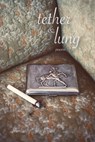 Tether & Lung: Poems Volume 35 - Kimberly Ann Priest - 9781680034066