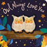 Owl Always Love You - Patricia Hegarty - 9781680106404
