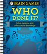 Brain Games - Who Done It?: Solve Mysteries and Unlock Secret Knowledge - Publications International Ltd - 9781680223132