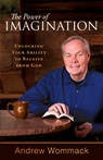 The Power of Imagination - Andrew Wommack - 9781680312867