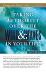 Taking Authority Over the Wind and Waves in Your Life Study Guide - Rick Renner - 9781680316018