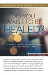 Do You Want To Be Healed? Study Guide - Rick Renner - 9781680316063