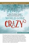 How to Keep Your Head on Straight in a World Gone Crazy Study Guide - Rick Renner - 9781680316247