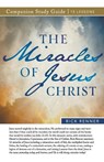 The Miracles of Jesus Christ Study Guide - Rick Renner - 9781680316254