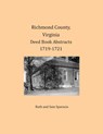 Richmond County, Virginia Deed Book Abstracts 1719-1721 - Ruth Sparacio ; Sam Sparacio - 9781680343182