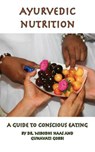 Ayurvedic Nutrition - Nibodhi Haas ; Gunavati Gobbi - 9781680370171