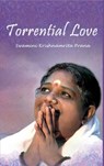 Torrential Love - Swamini Krishnamrita Prana - 9781680371529