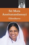 Sri Mata Amritanandamayi Devi - Elämäkerta - Swami Amritaswarupananda Puri - 9781680373561