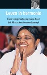 Leven in Harmonie - Sri Mata Amritanandamayi Devi - 9781680374988