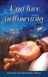Una luce nell'oscurità - Swamini Krishnamrita Prana - 9781680377576