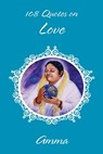 108 Quotes On Love - Sri Mata Amritanandamayi Devi - 9781680377750