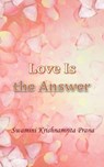 Love Is The Answer - Swamini Krishnamrita Prana - 9781680377842