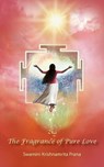 The Fragrance Of Pure Love - Swamini Krishnamrita Prana - 9781680377934
