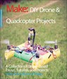 DIY Drone and Quadcopter Projects - Editors Of Make - 9781680451290