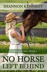 No Horse Left Behind - Shannon Kennedy - 9781680462579