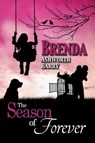 The Season of Forever - Brenda Ashworth Barry - 9781680462982