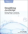 Simplifying JavaScript - Joe Morgan - 9781680502886