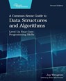 A Common-Sense Guide to Data Structures and Algorithms, 2e - Jay Wengrow - 9781680507225