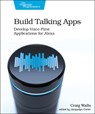 Build Talking Apps for Alexa - Craig Walls - 9781680507256