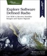 Explore Software Defined Radio - Wolfram Donat - 9781680507591