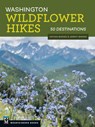 Washington Wildflower Hikes: 50 Destinations - Nathan Barnes - 9781680510959