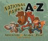 NATL PARKS A TO Z - Gus D'Angelo - 9781680515879