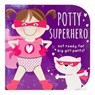 Potty Superhero: Get Ready for Big Girl Pants! - Mabel Forsyth - 9781680524581