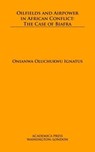 Oilfields and Airpower in African Conflict - Onianwa Oluchukwu Ignatus - 9781680532203