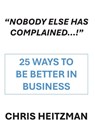 "Nobody Has Complained," or Are You Just not Listening? - Chris Heitzman - 9781680533279