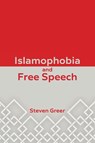 Islamophobia and Free Speech - Steven Greer - 9781680533767