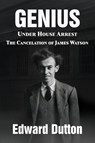 Genius Under House Arrest - Edward Dutton - 9781680536003