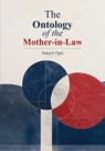 The Ontology of the Mother-in-Law - Suheyb O?ut - 9781680536126