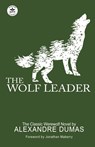 The Wolf Leader - Alexandre Dumas - 9781680570939