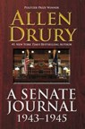 A Senate Journal 1943-1945 - Allen Drury - 9781680571516