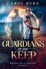 Guardians of the Keep - Carol Berg - 9781680573176