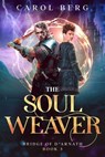 The Soul Weaver - Carol Berg - 9781680573190