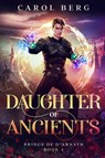 Daughter of Ancients - Carol Berg - 9781680573206