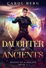 Daughter of Ancients - Carol Berg - 9781680573213