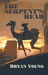 The Serpent's Head - Bryan Young - 9781680573367